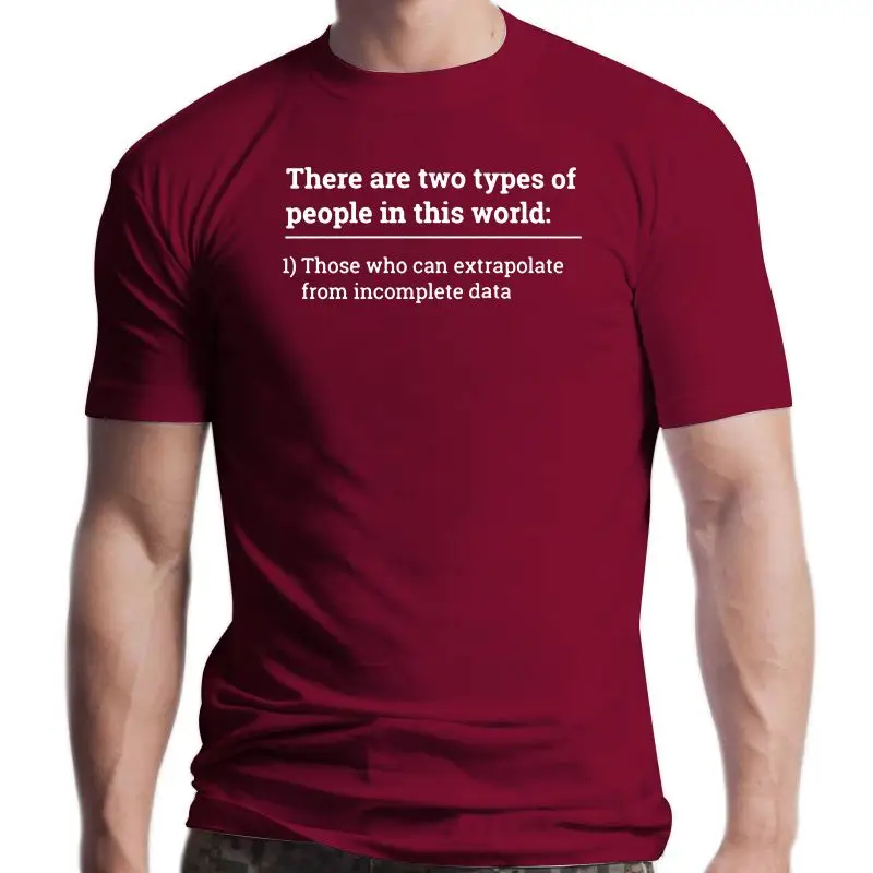 New Two Types Of People - Can Extrapolate Incomplete Data Tshirt T Shirt Data Science Statistics Tees Two Types Of People Extrap