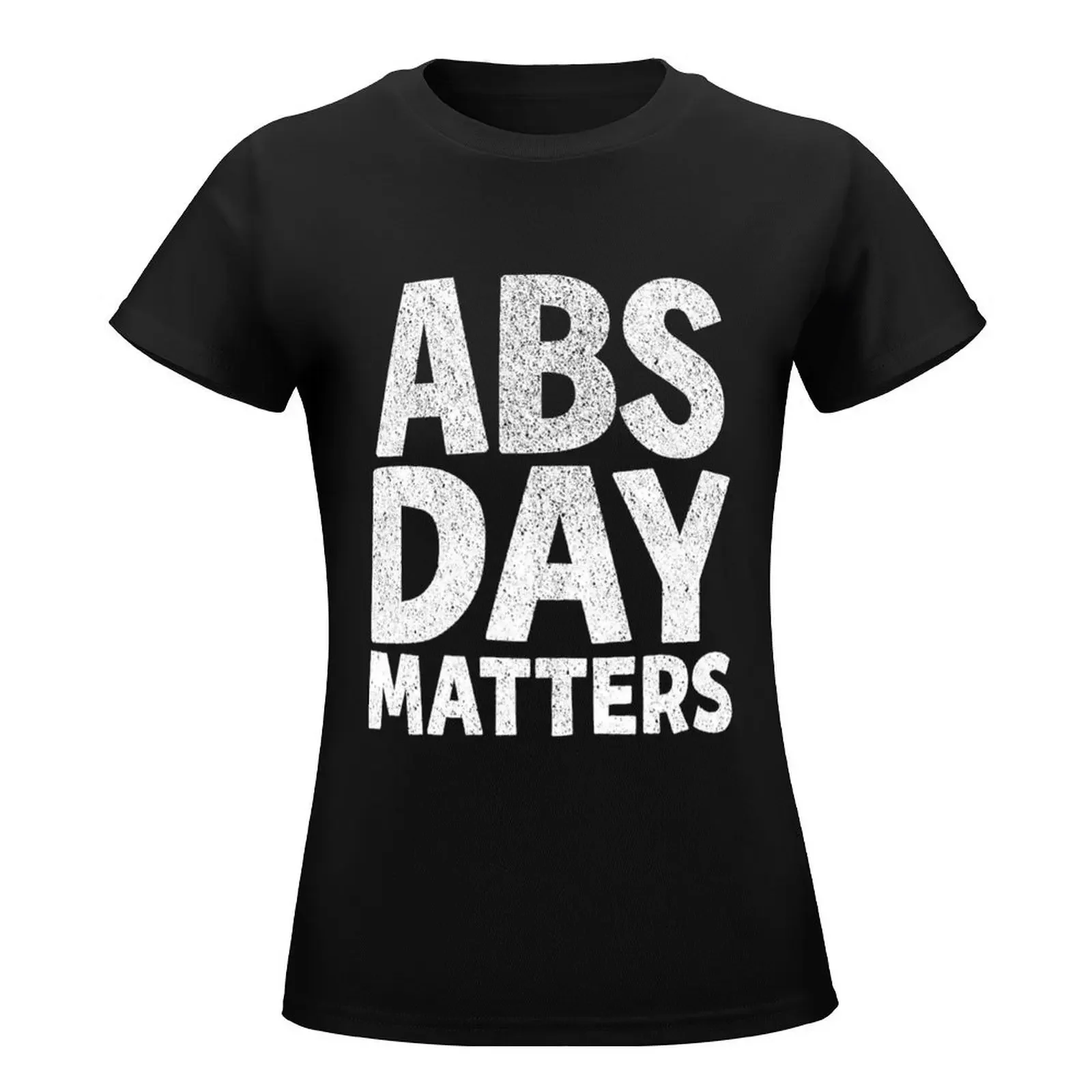 abs day matters gym fitness bodybuilding gift hasel transparent T-Shirt Female clothing cute tops T-shirts for Women