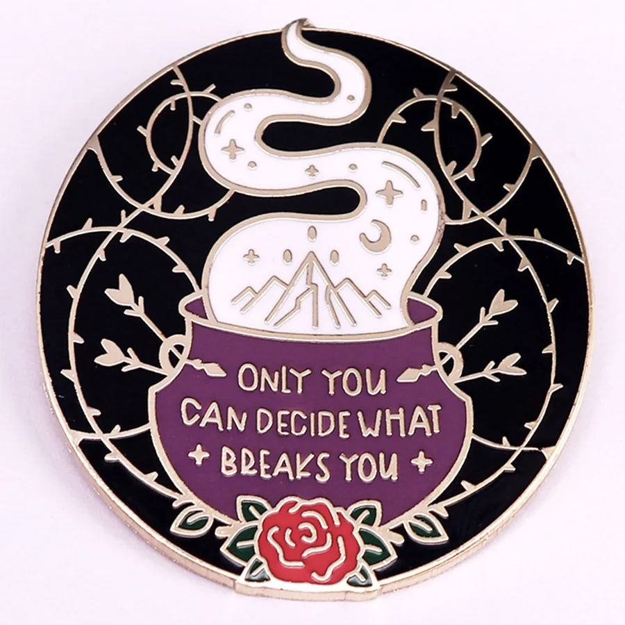 فقط يمكنك تحديد ما يكسرك المينا دبوس ACOTAR تحفيزية يقتبس شارة مجوهرات هدية كتيب #2