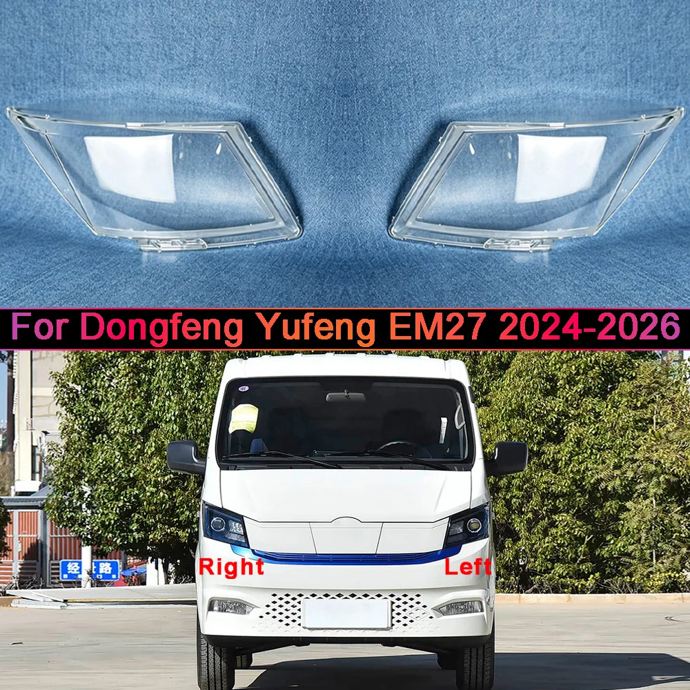 

For Dongfeng 2024 -2026 Yufeng EM27 Headlight Cover Transparent Lampshade Lens Lamp Shell Plexiglass Auto Replacement Parts