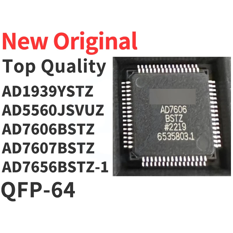

(1 Piece) AD1939YSTZ AD5560JSVUZ AD7606BSTZ AD7607BSTZ AD7656BSTZ-1 QFP-64 New Original Chip IC