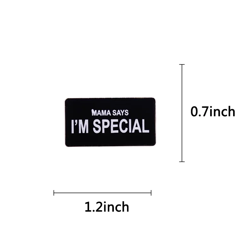 Mama Says I'm Special Enamel Pin Black White Military Brooch Motivational Funny Quotes Badge