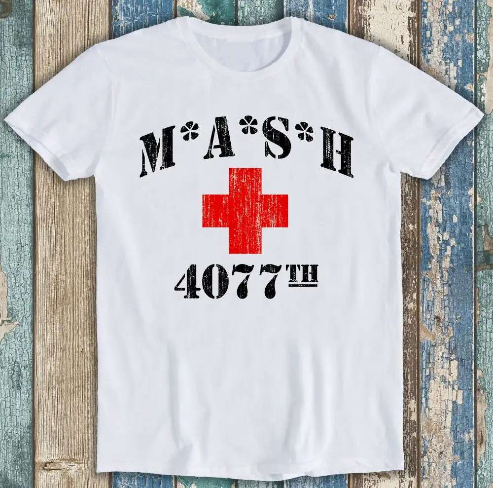 Mash 4077Th 70S Tv Series Show Usa Comedy Best Seller Funny Movie Music Meme Top T Shirt P205