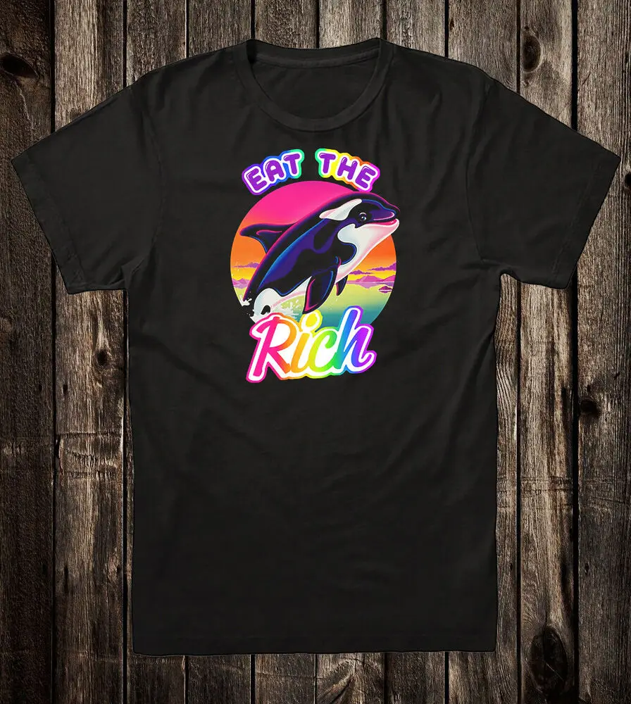 90\'s style Tee T Shirt Lisa Frank Inspired EAT THE RICH Orca Killer Whale Cute  High Quality 100%Cotton Short Sleeve