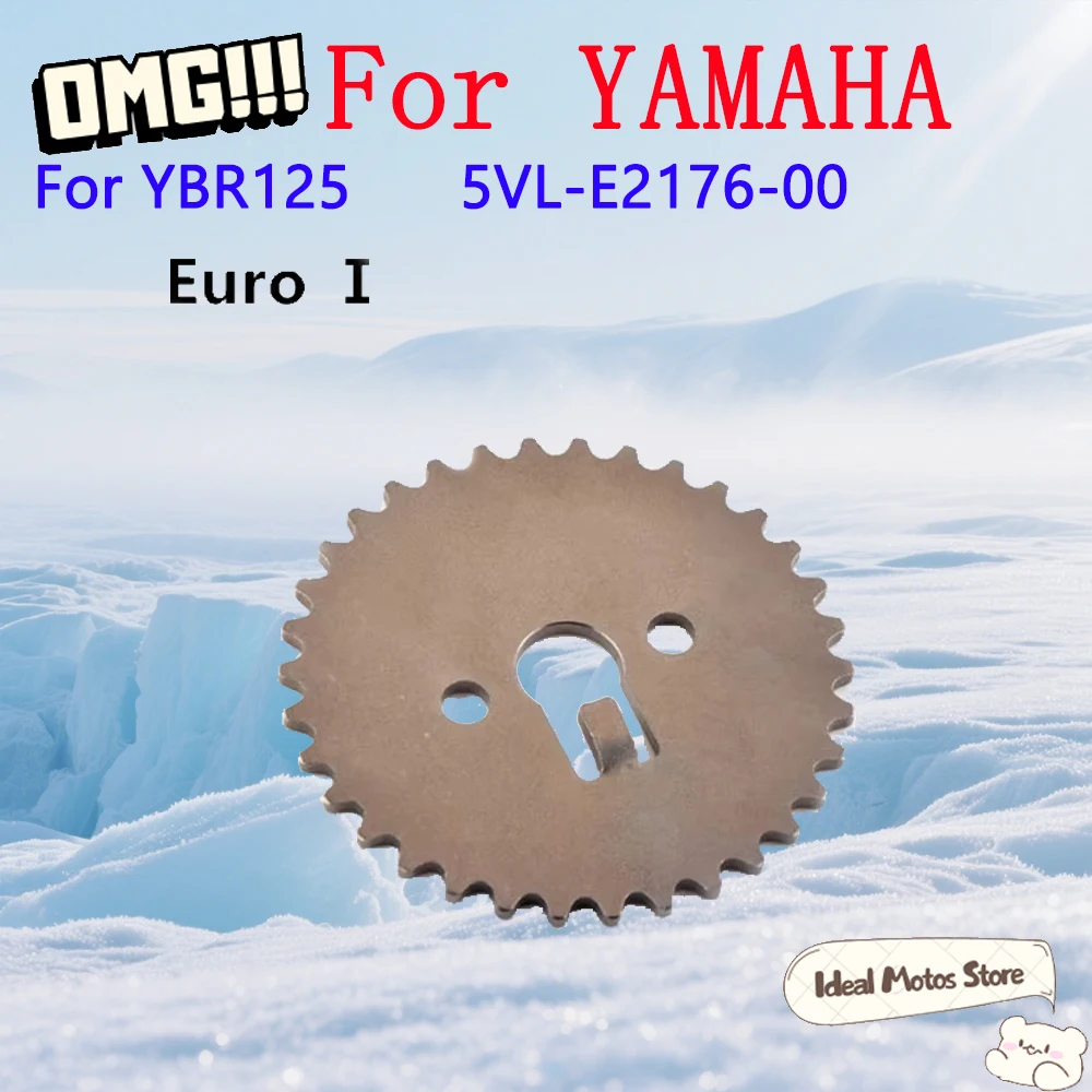 

For Yamaha YBR125 YBR 125 5VL-E2176-00 Motorcycle Timing Chain Sprocket Gear 34T Transmission Spare Parts Engine Kit Replacement