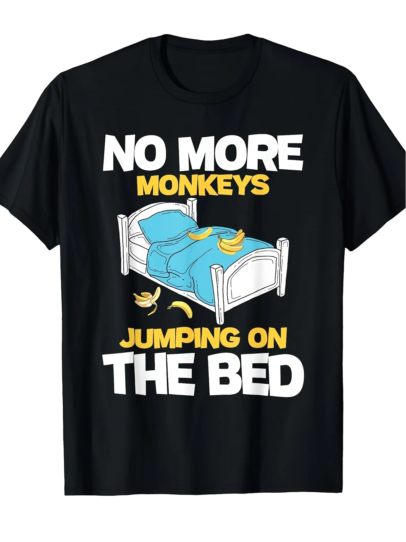 Unisex Crew Neck T-ShirtNo More Monkeys Jumping On The Bed Banana Monkey Lover TShirt Same Style For Men And Unisex 2026 Summer