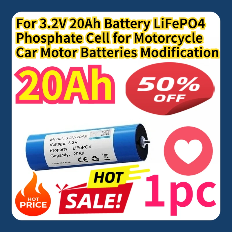 

For 3.2V 20Ah Battery LiFePO4 Phosphate Cell for Motorcycle Car Motor Batteries Modification