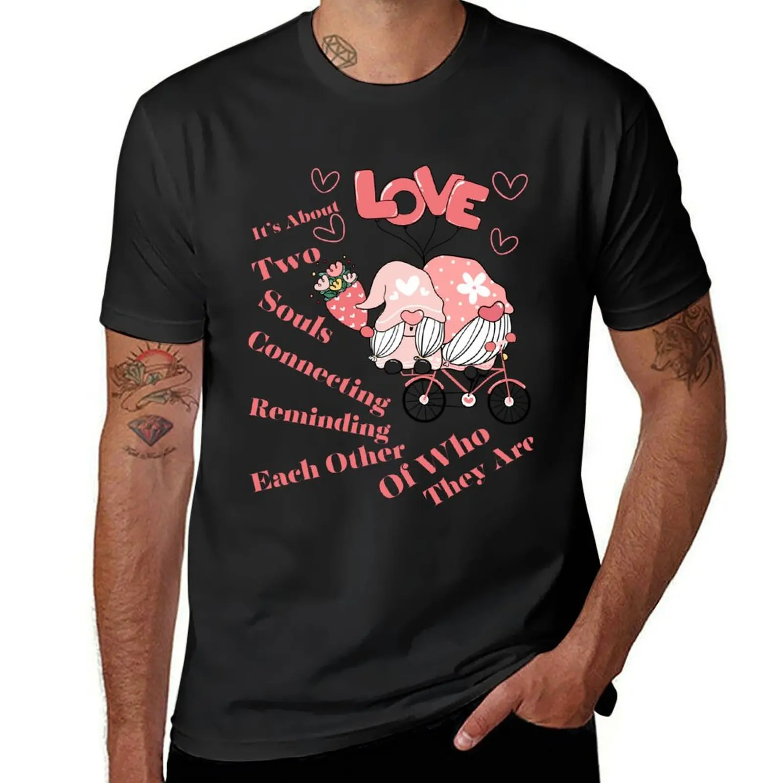 Love Is About Two Souls Connecting Reminding Each Other Who They Are T-Shirt quick drying men graphic t shirts