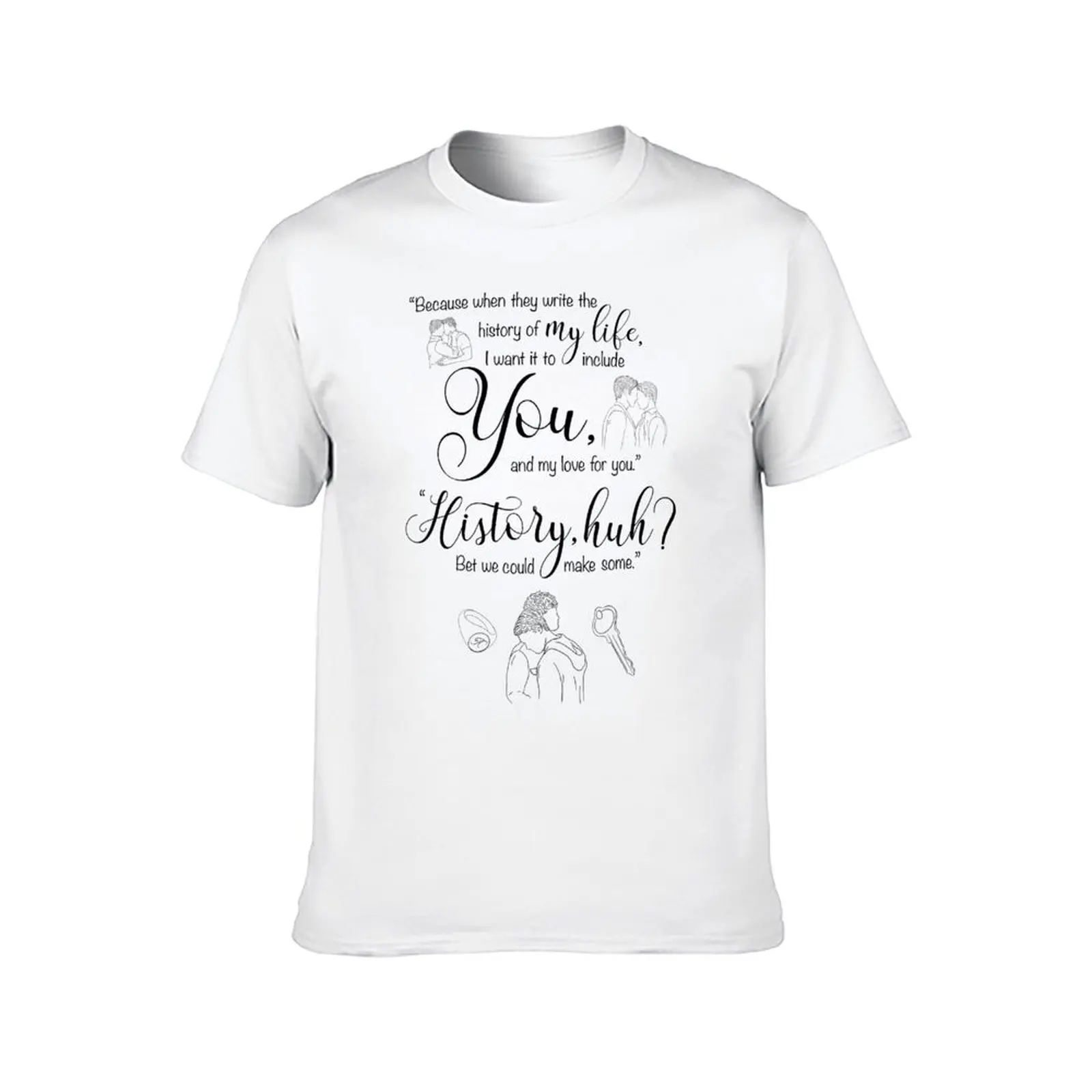 History, huh? Alex and Henry Quote, Red, White, and Royal Blue Merch T-Shirt t shirt man plain T-Shirt
