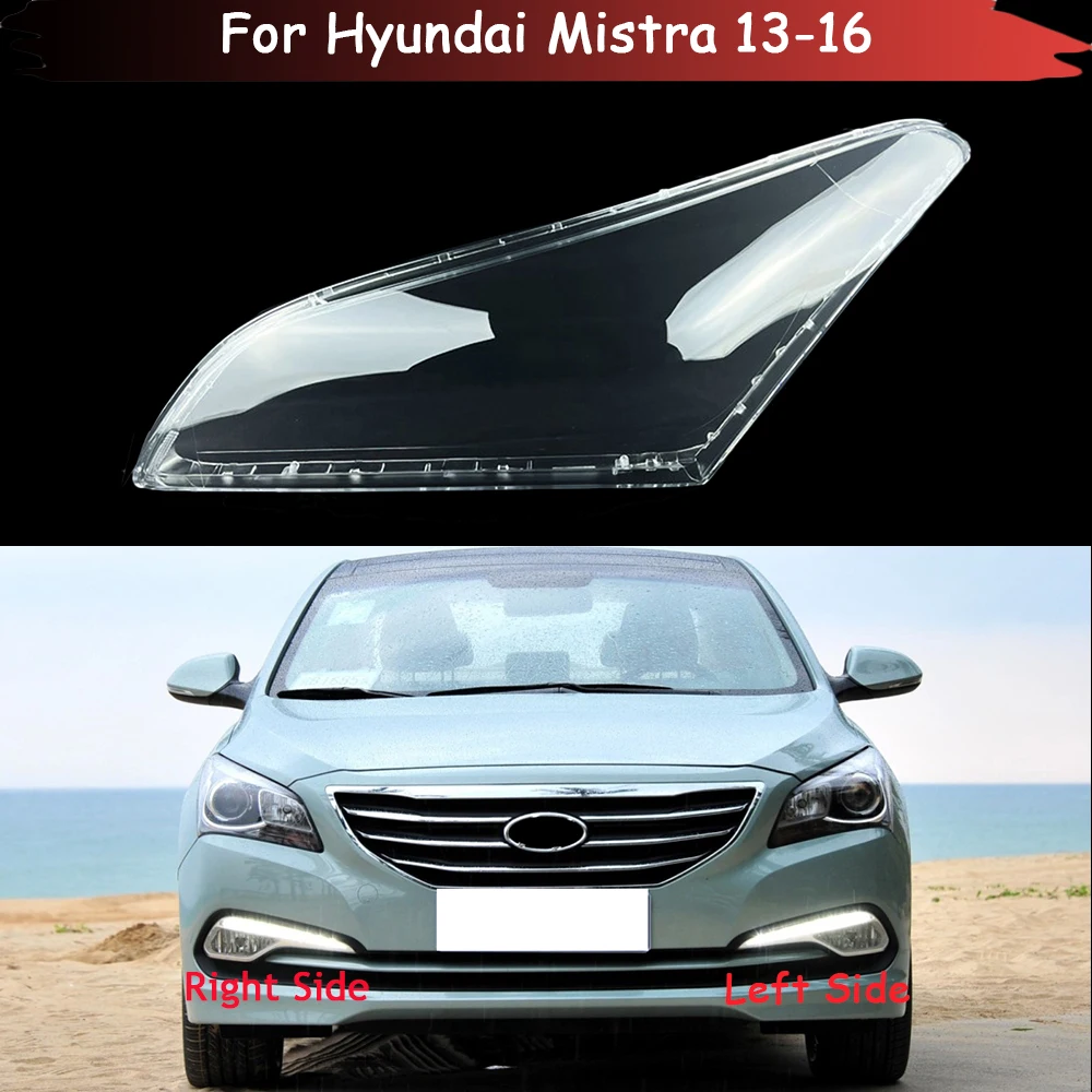 

Car Protective Headlight Glass Lens Cover Shade Shell Auto Transparent Light Housing Lamp For Hyundai Mistra 2013 2014 2015 2016