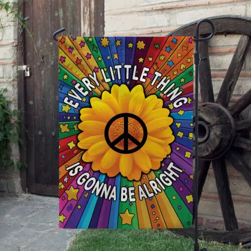 Every Little Thing Is Gonna Be Alright Flag, Hippie Peace Flag, Sunflower Flag ZZU WWL IIC