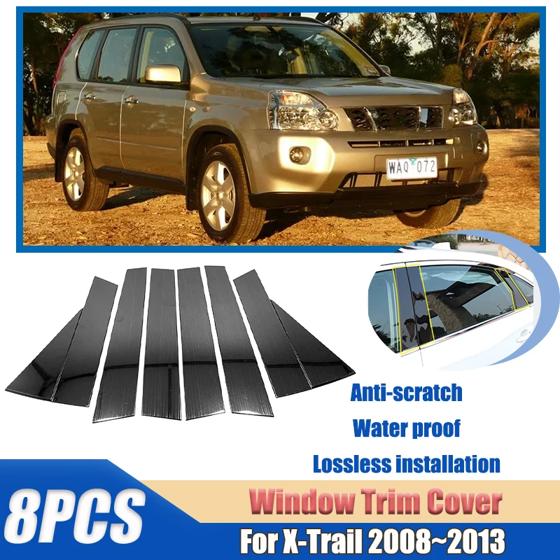 

8pcs Car Window Trim For Nissan X-Trail T31 2008~2013 2012 Window Door Column B C Pillar Bright Black Stickers Auto Accessories