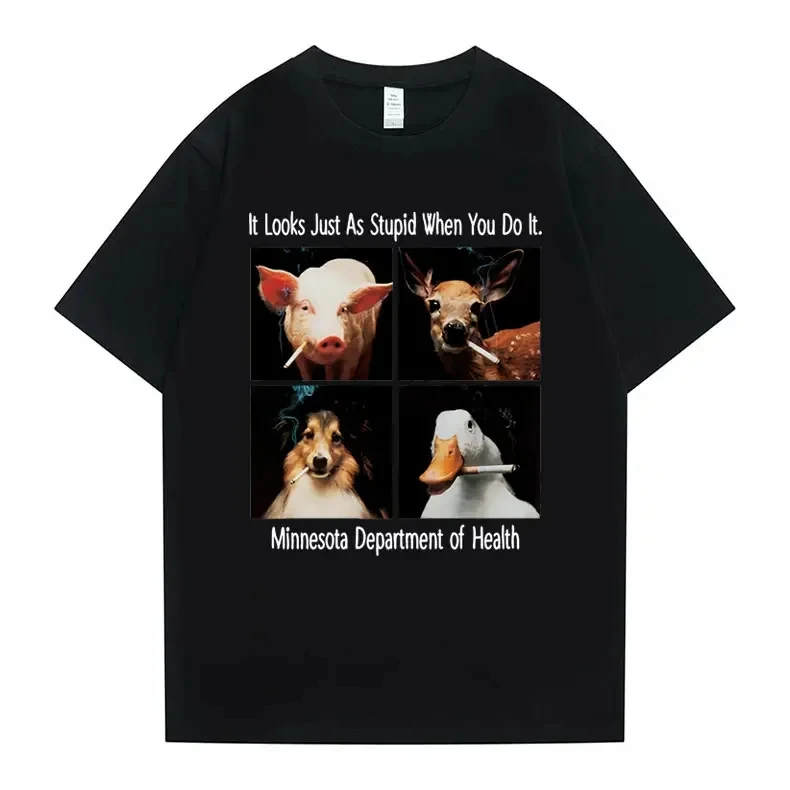 Funny It Looks Just As Stupid When You Do It Minnesota Department of Health T Shirt Pig Deer Dog Duck Smoking Tshirt Men T-shirt