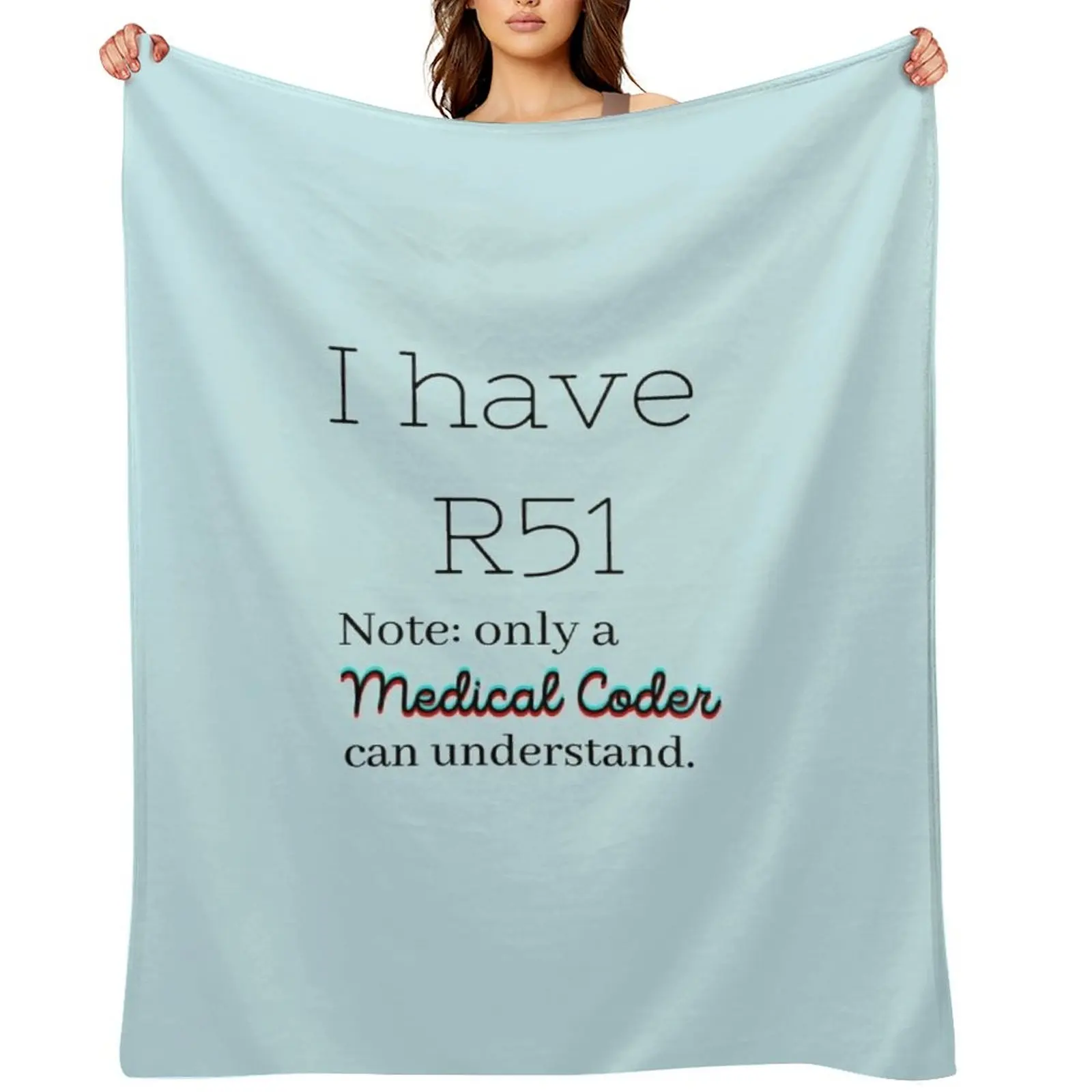 

I have R51-Medical Coder. Throw Blanket Luxury St warm for winter blankets and throws Flannel Fabric Blankets