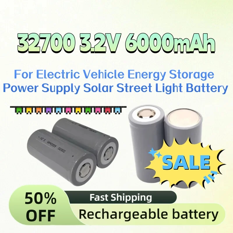 

For Electric Vehicle Energy Storage Power Supply Solar Street Light Battery New 32700 3.2V 6000mAh 32650 Lithium Iron Phosphate