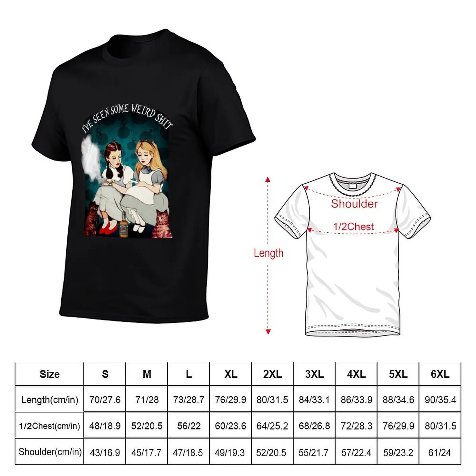 Alice And Dorothy I’ve Seen Some Weird Design T-Shirt man t shirts for men t shirts for man pack cotton T-Shirt