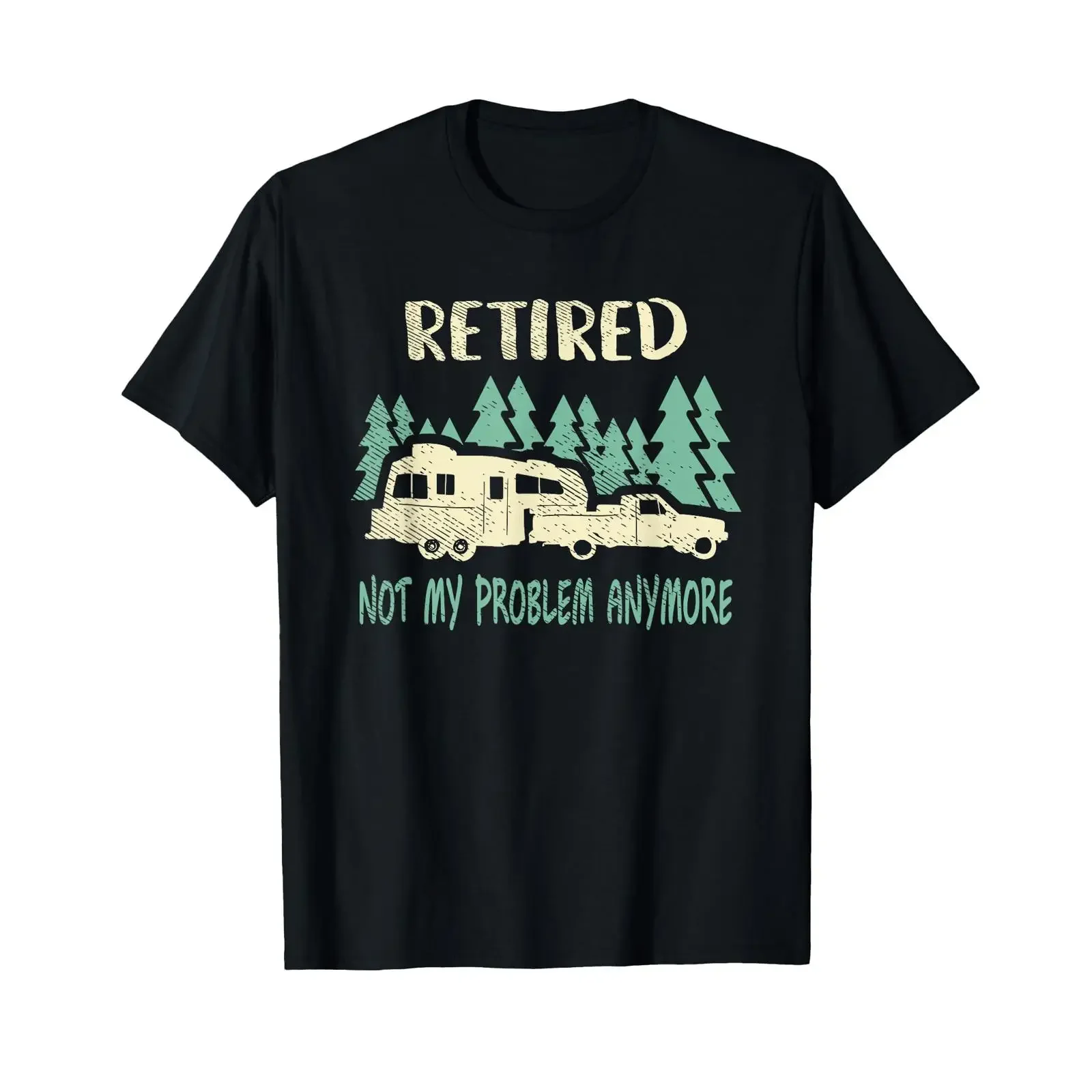 Retired Not My Problem Anymore Funny Camping Retirement RV T Shirt Small vintage Washed Casual Comfortable designer clothes