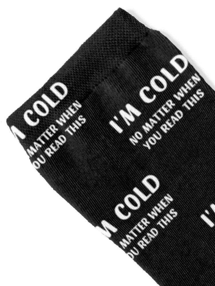 I'm Cold No Matter When You Read This Socks funny sock crazy hockey Socks Female Men's