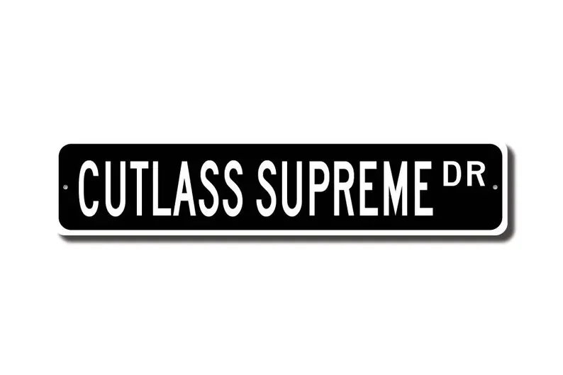 Cutlass Supreme, Oldsmobile Cutlass Supreme sign, Oldsmobile Cutlass Supreme owner, Olds vintage car, Custom Street Sign, Qualit