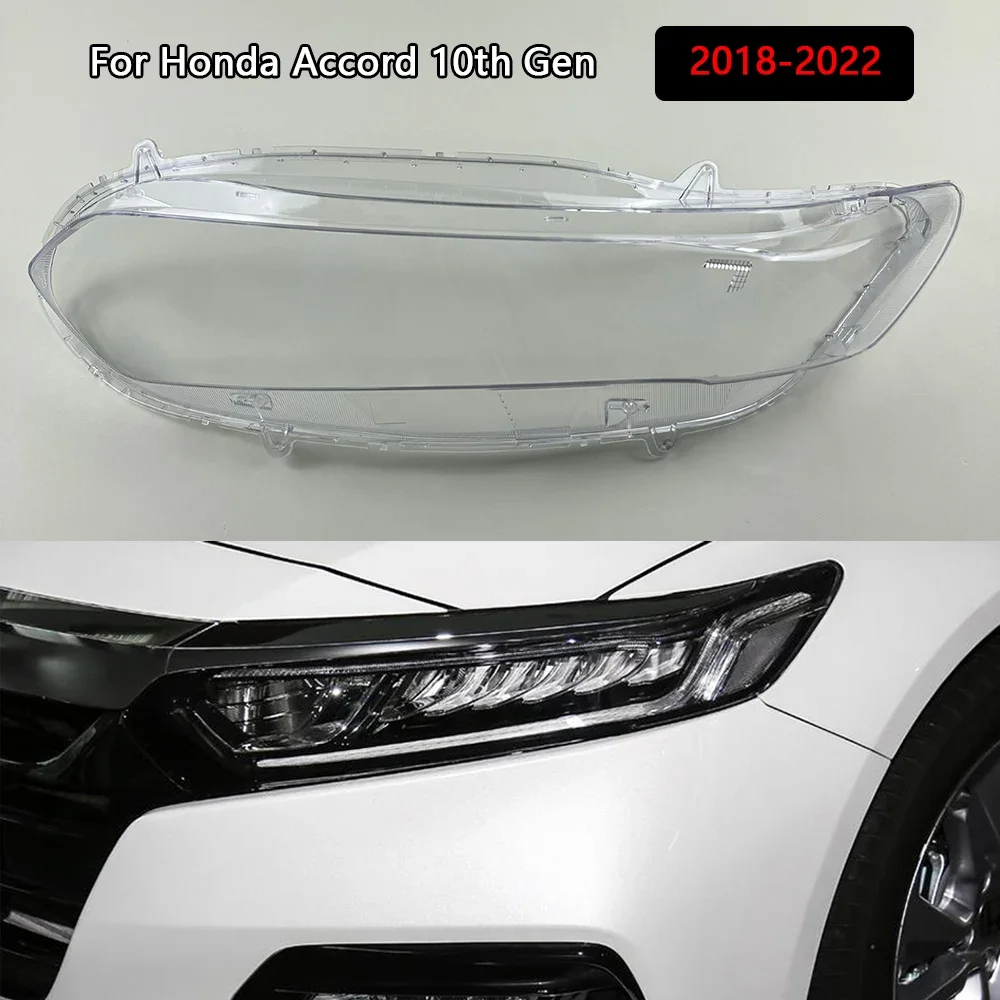 

For Honda Accord 10th Gen 2018-2022 Car Headlamps Cover Headlights Shell Replace Transparent Lampshade Replace Plexiglass Lens