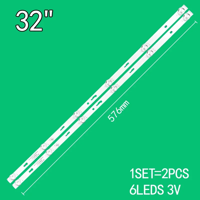 

2 шт., 6 светодиодов, 3 в, 576 мм, для телевизора 32 дюйма RT LT-32T02R V02 CF3205 32D3B6CX57714 SRP-RoHS 94V-0