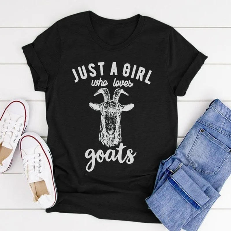 

JUST A GIRL LOVE GOATS Print T Shirt Women Short Sleeve O Neck Loose Tshirt Summer Women Tee Shirt Tops Camisetas Mujer