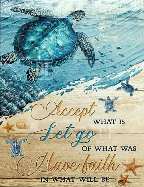 Metal Tin Signs Turtle painting, Under the ocean, Accept what is, let go of what was, have faith in what will be God.png sign