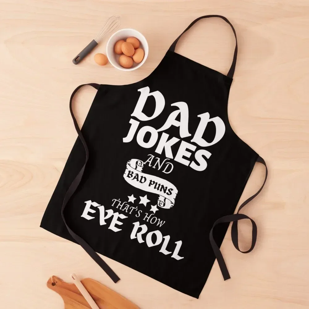 

Dad Jokes and Bad Puns Thats How Eye Roll Apron Kitchen on the wall men Apron