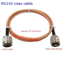 RG142 Coax Cable UHF PL259 Male Plug To L16 N Type Male Connector RG142 N Type Male To UHF Male RF Pigtail Jumper Adapter Copper