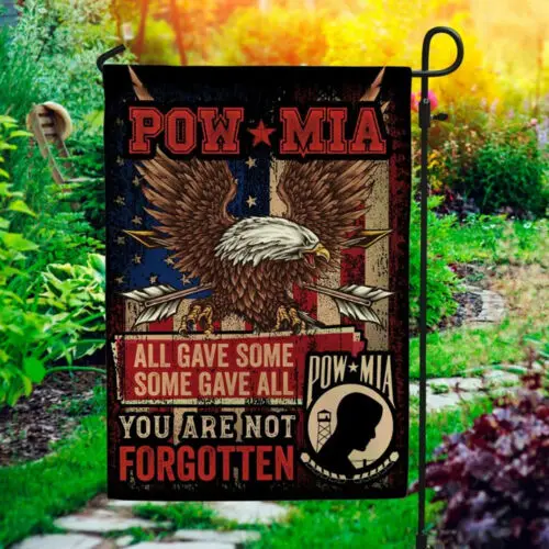 Pow Mia All Gave Some Some Gave All You Are Not Forgotten Garden Flag