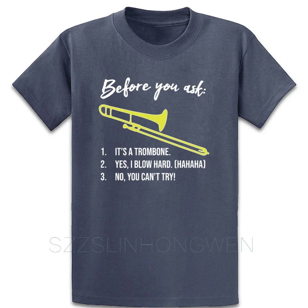 Funny Trombone Gift Marching Band Before You Ask  Vintage Print Building Short Sleeve Summer O Neck Cute Gents Cotton T-Shirt