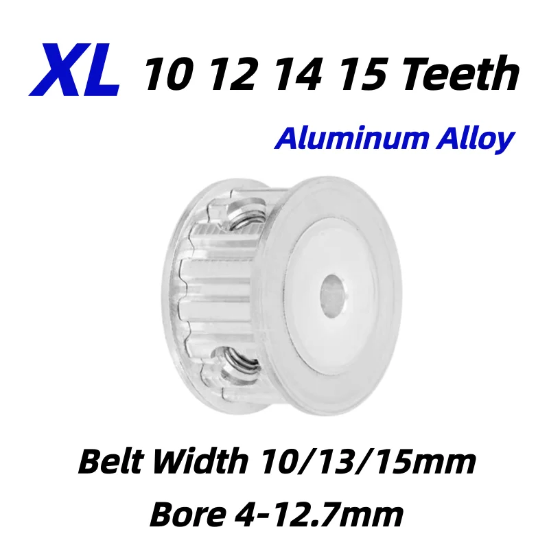1PC XL Timing Pulley 10/12/14/15 Teeth Aluminum Synchronous Wheel Belt Width 10/13/15mm Bore 4-12.7mm
