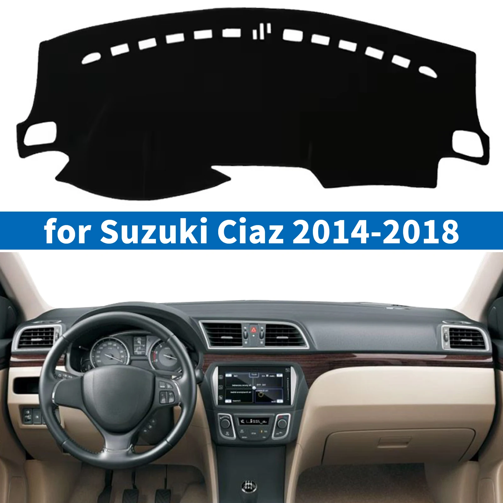 Car Dashboard Mat  for Suzuki Ciaz 2014 2015 2016 2017 2018 Sunshade Protective Carpet Dash Dashmat