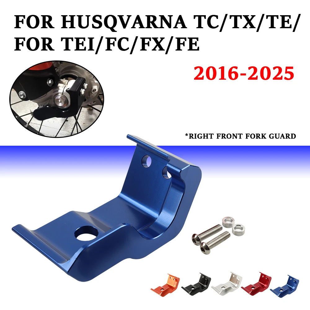 For Husqvarna TE 300 2024 TC TX TEi FC FX FE 125 150 250 350 450 501 2016 - 2025 Accessories Right Front Fork Guard Leg Cover