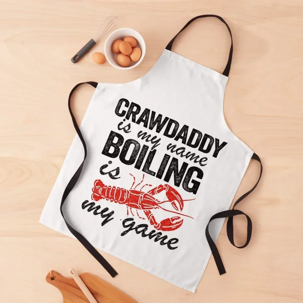 Crawdaddy Is My Name And Boiling Is My Game Funny Crawfish Apron chefs Kitchen Supplies Apron