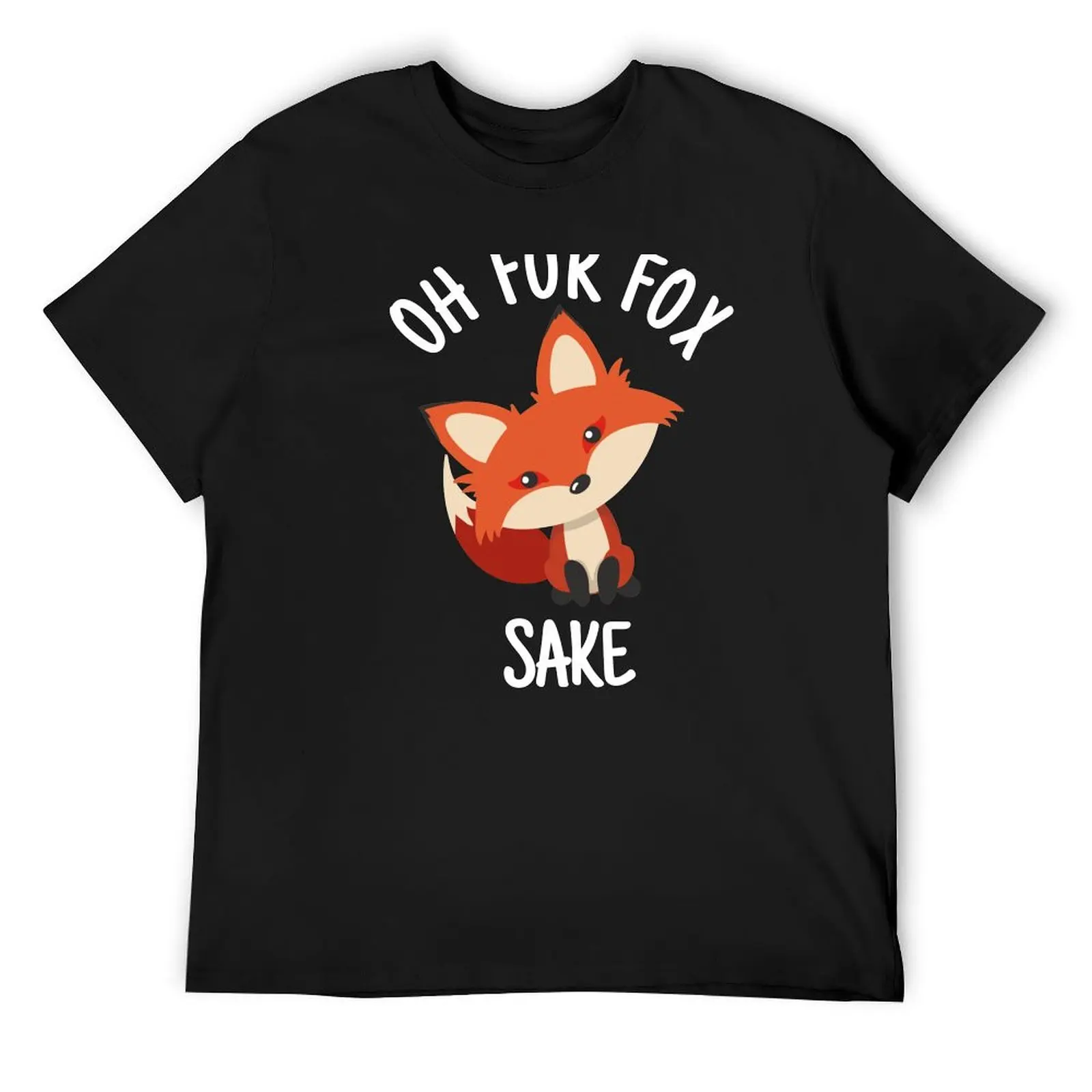 

Oh For Fox Sake Cool Animal Gift T-Shirt for a boy topping summer shirt t shirt men