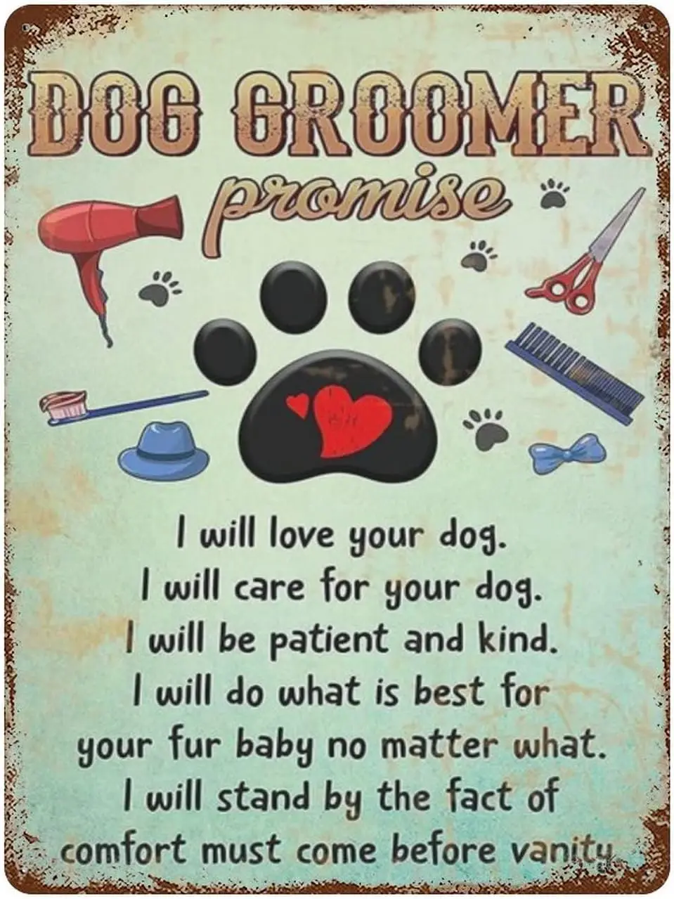 Vintage Dog Groomer Promise Signs Tin Sign, Dog Grooming Salon Wall Art, Gift for Dog Lovers, Pet Grooming Decor, Dog Footp sign