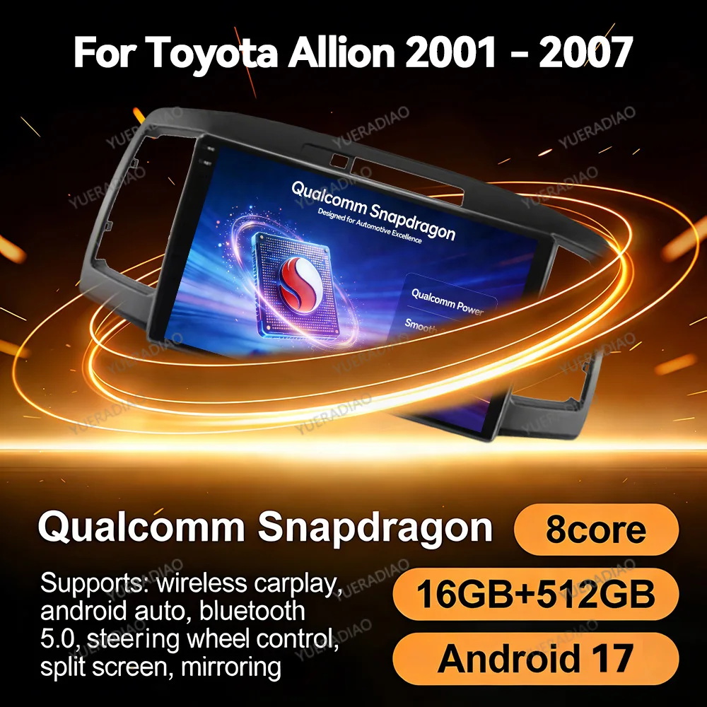 Android 17 Car Radio For Toyota Allion 2001 - 2007 Carplay & Android Auto Multimedia Stereo Video Player Backup Camera Qualcomm