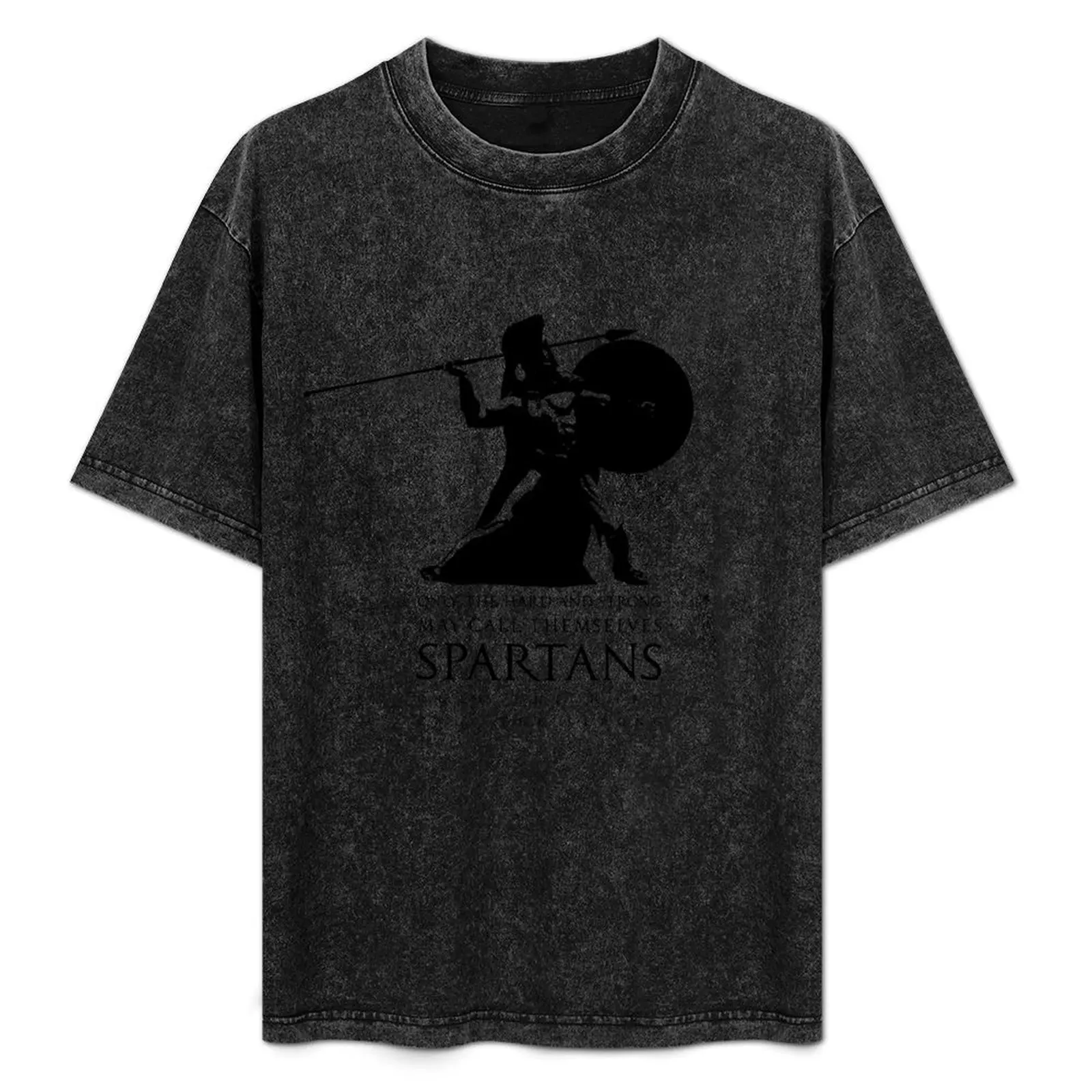 

Only the hard and strong may call themselves Spartan. T-Shirt man clothes Funny t-shirts korean fashion plus size men clothing