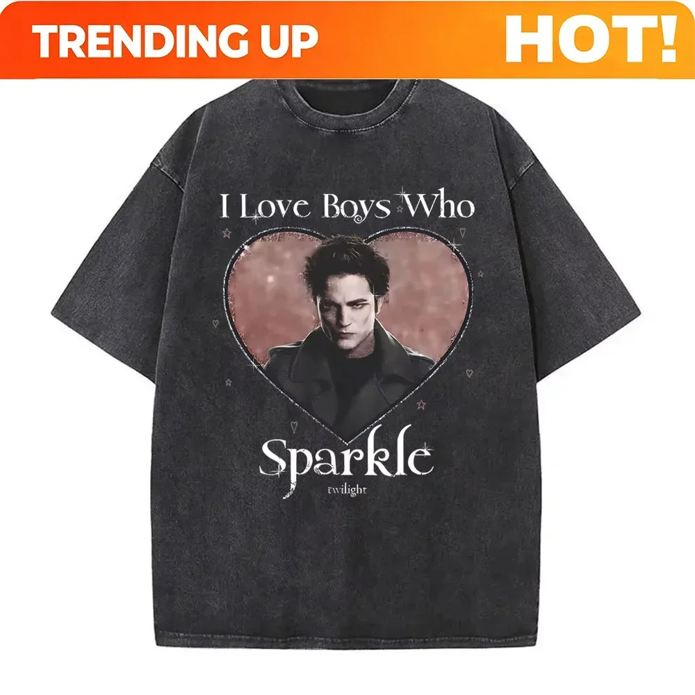 Customization 2026 Vintage Movie Twilight I Love Boys Who Sparkle Robert Pattinson T Shirt Edward Cullen Tshirt Men Women T-shir