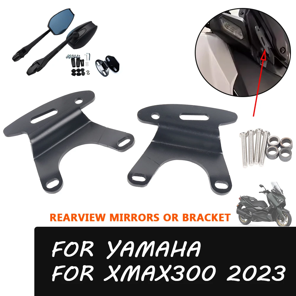 

Motorcycle Accessories Side Rearview Mirror Fixed Bracket Mirrors Holder For Yamaha XMAX300 XMAX 300 X-MAX 300 X-MAX300 2023