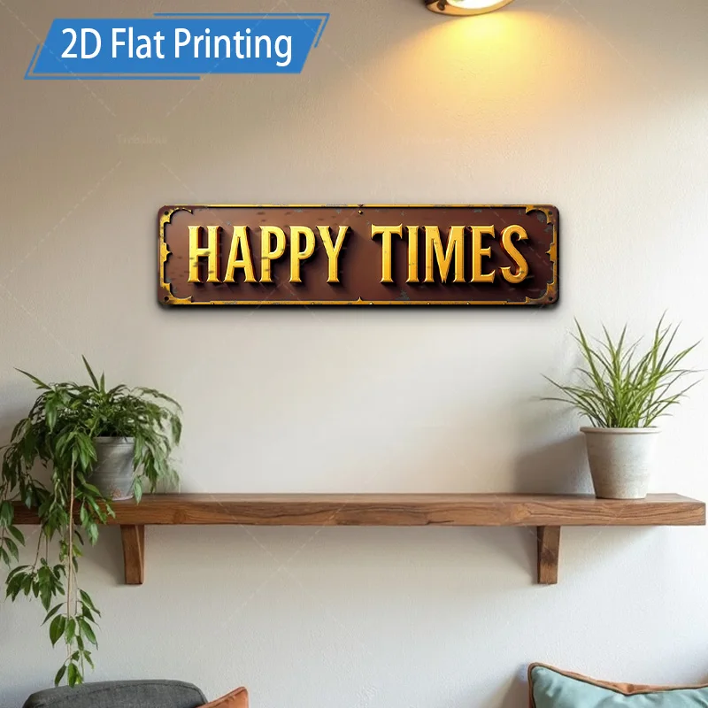 [2D FLAT] 1 قطعة لافتة معدنية، 4 × 16 بوصة ريترو هابي تايمز علامة معدنية جدار الفن لديكور المنزل