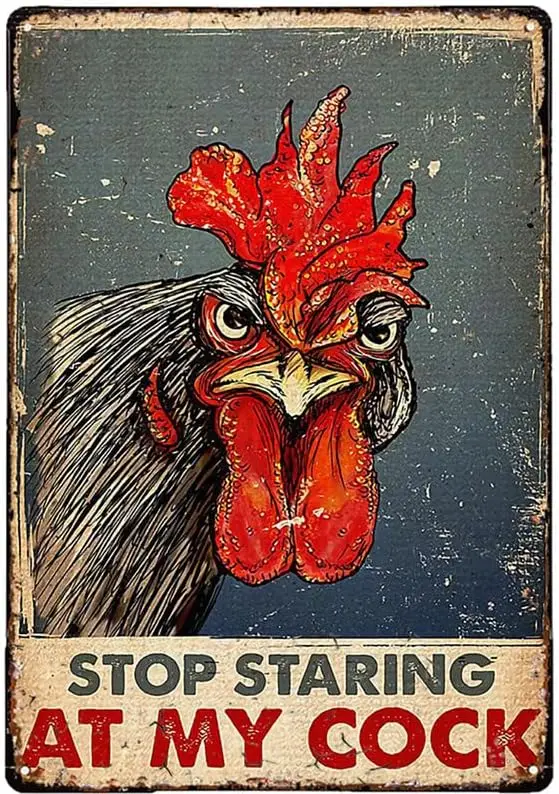 Vintage Metal Tin Sign Chicken Stop Staring At My Cock Farmhouse Sign Wall Chicken Coop Decor Home Farm Kitchen Rustic Poster