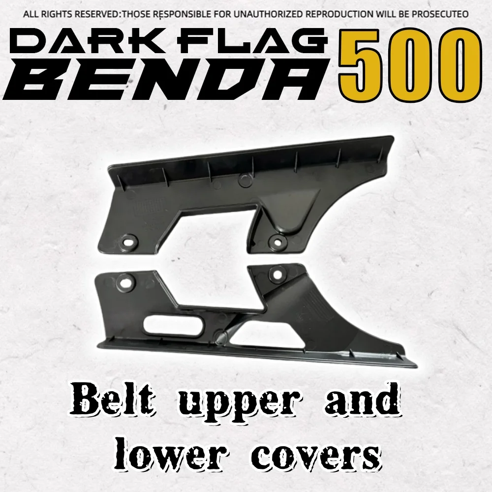 

For BENDA Dark Flag 500 belt cover BD 500 dark flag BD500-2A belt guard chain cover upper and lower decorative cover