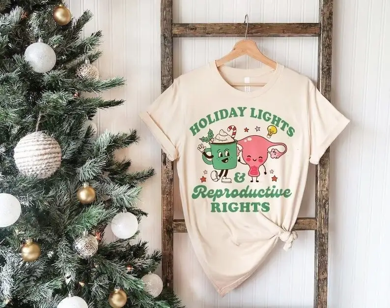 Holiday lights and reproductive rights shirt feminist christmas retro xmas women's abortion pro roe choice