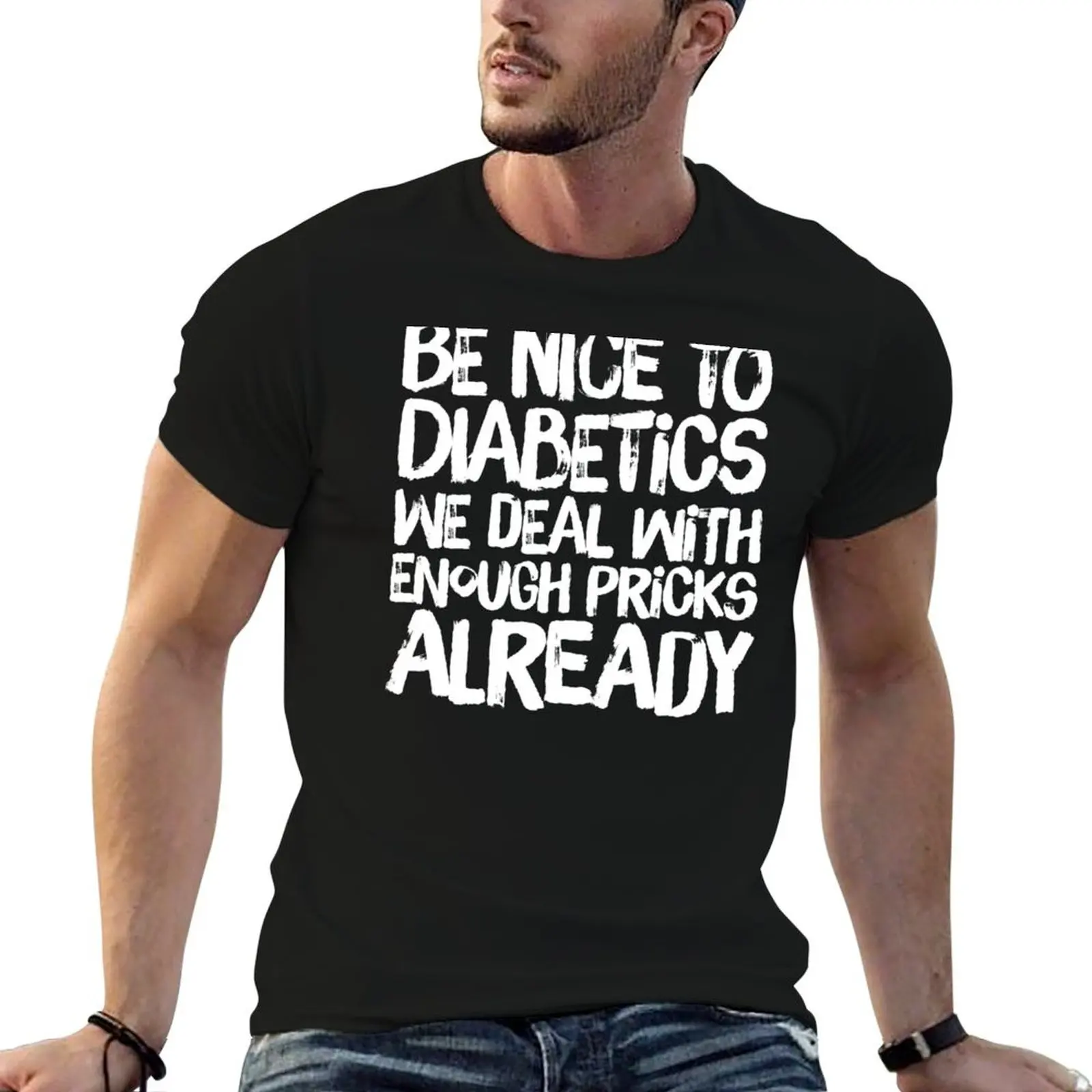 Diabetes Diabetic Be Nice Funny Gift T-Shirt Sweat Resistant Workout Tee Shirt