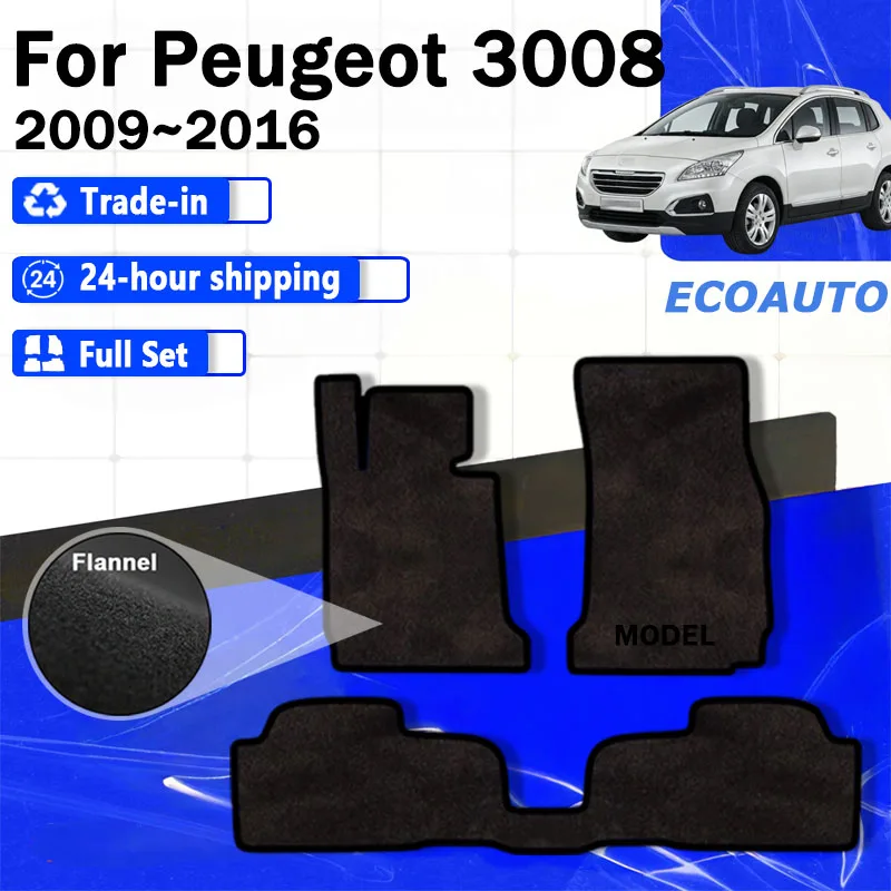 

Фланелевые коврики ECOAUTO для Peugeot 3008 T84 2009~2016, автомобильные напольные коврики, панели, накладки на пол, покрытие для пола, наклейки, аксессуары