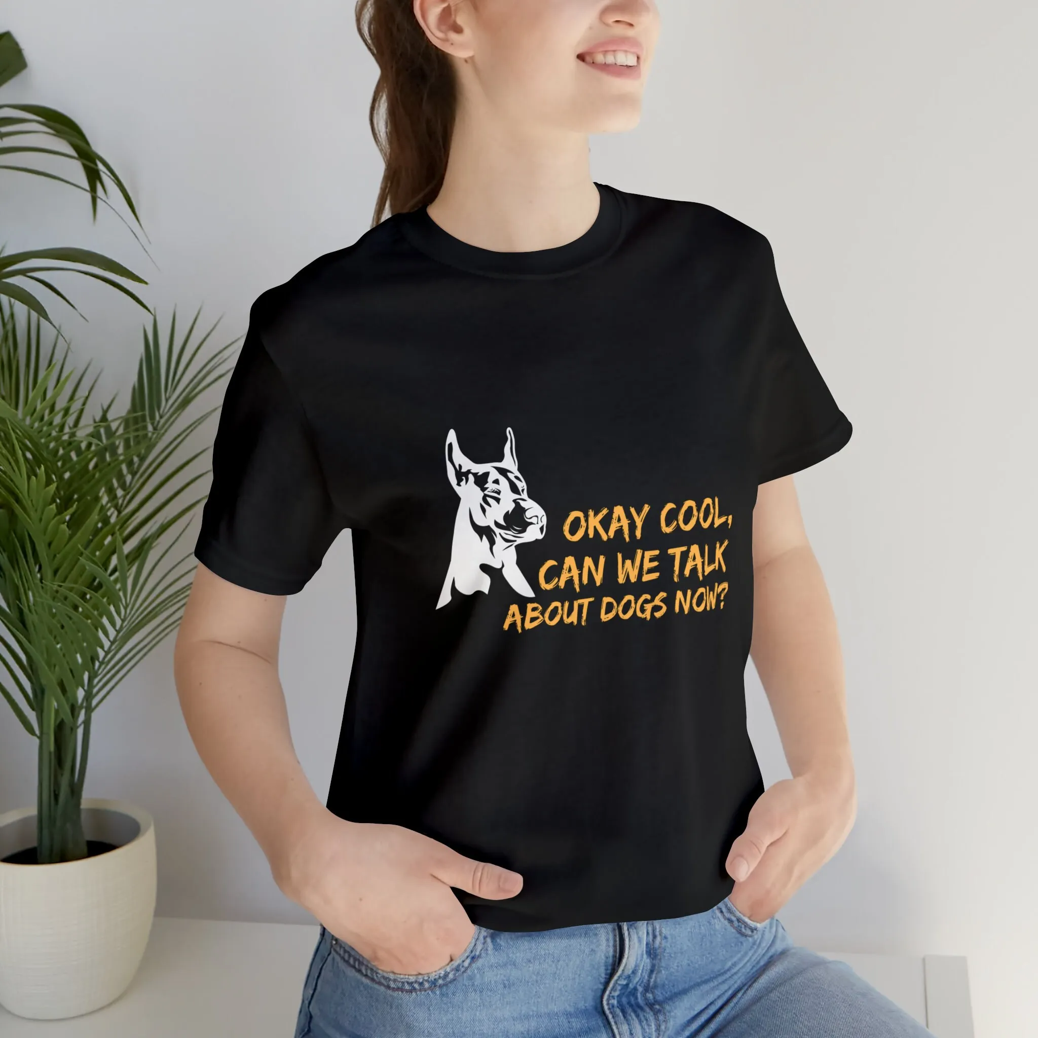 

Okay cool can we talk about dogs now Jersey T Shirt