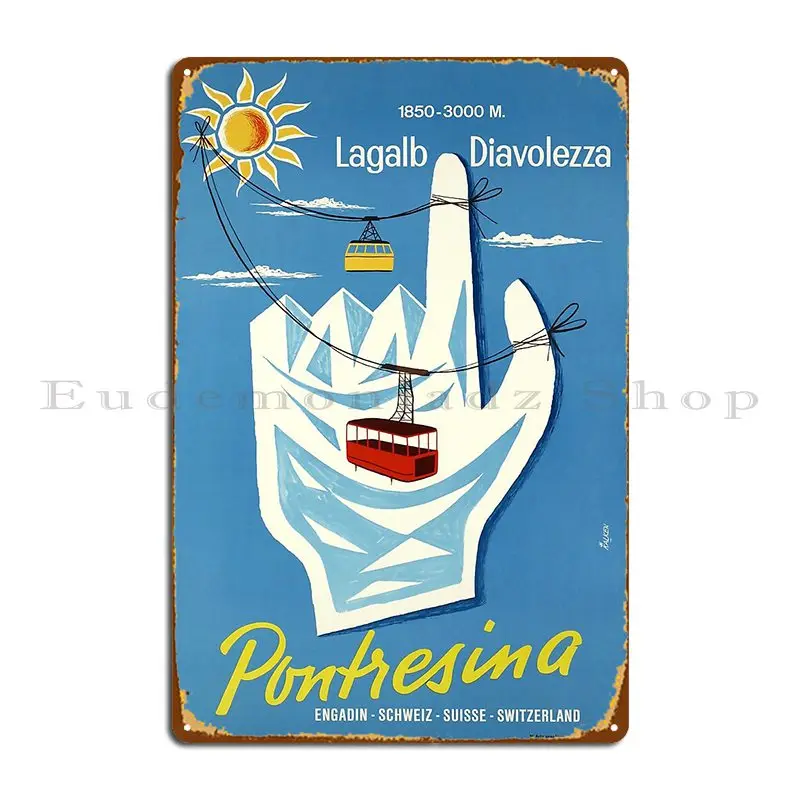 Pontresina Lagalp Diavolezza Engadin Schweiz Ski Poster Metal Sign Cinema Character Club Wall Decor Pub Tin Sign Poster