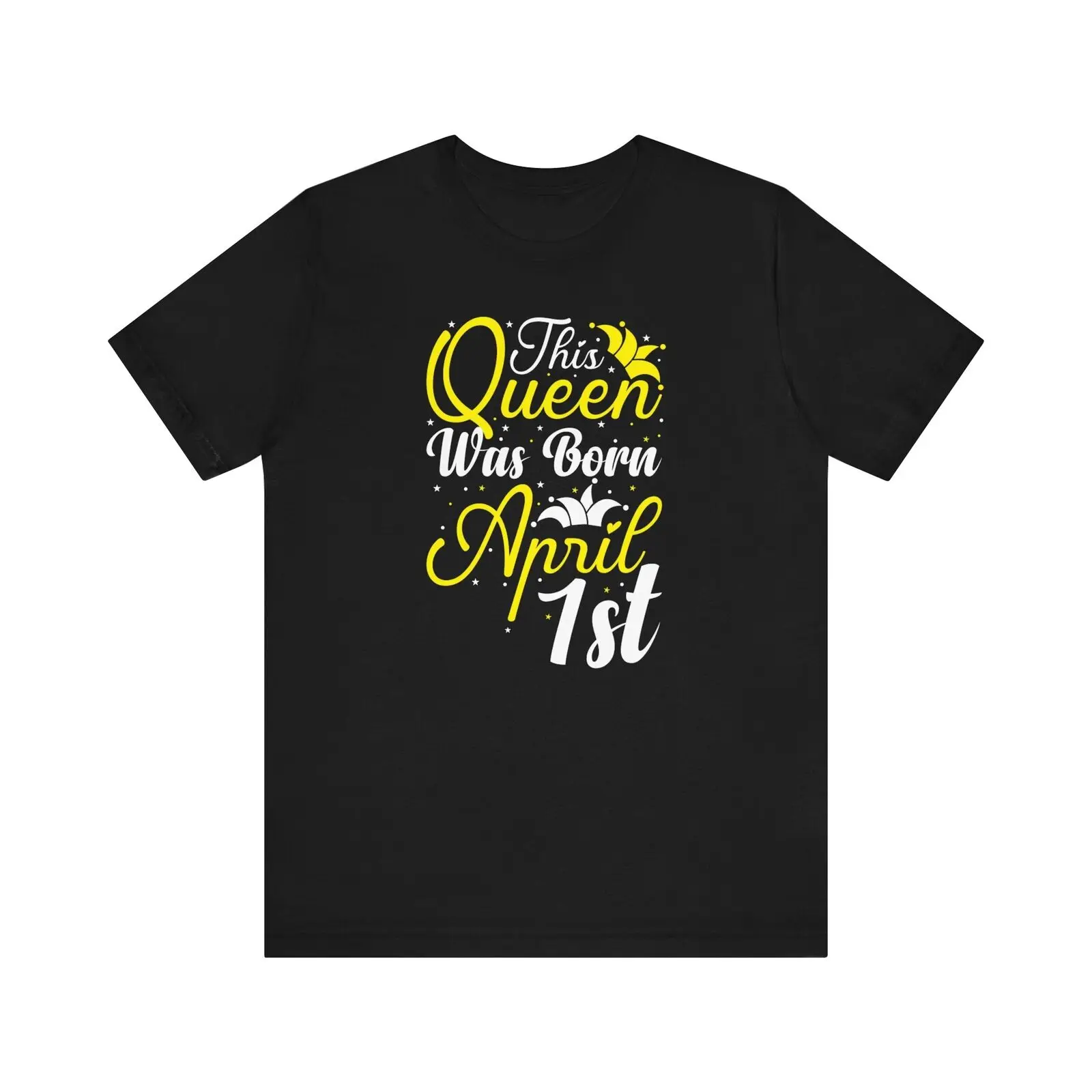 

Bella + Canvas 3001, Unisex, Black, April Fools Day Birthday Queen T-Shirt